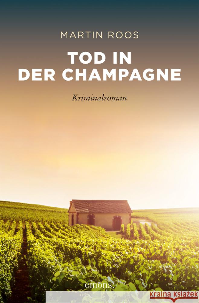 Tod in der Champagne Roos, Martin 9783740812645 Emons Verlag