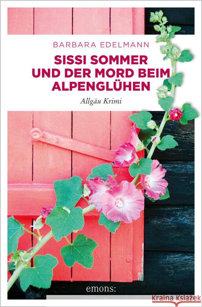 Sissi Sommer und der Mord beim Alpenglühen Edelmann, Barbara 9783740813185 Emons Verlag