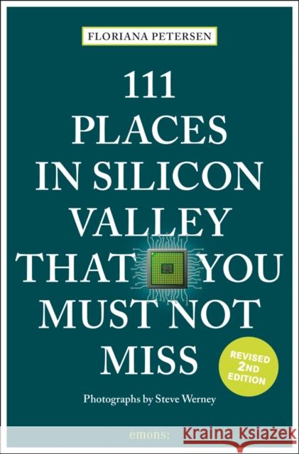 111 Places in Silicon Valley That You Must Not Miss Floriana Petersen 9783740813468 Emons Publishers