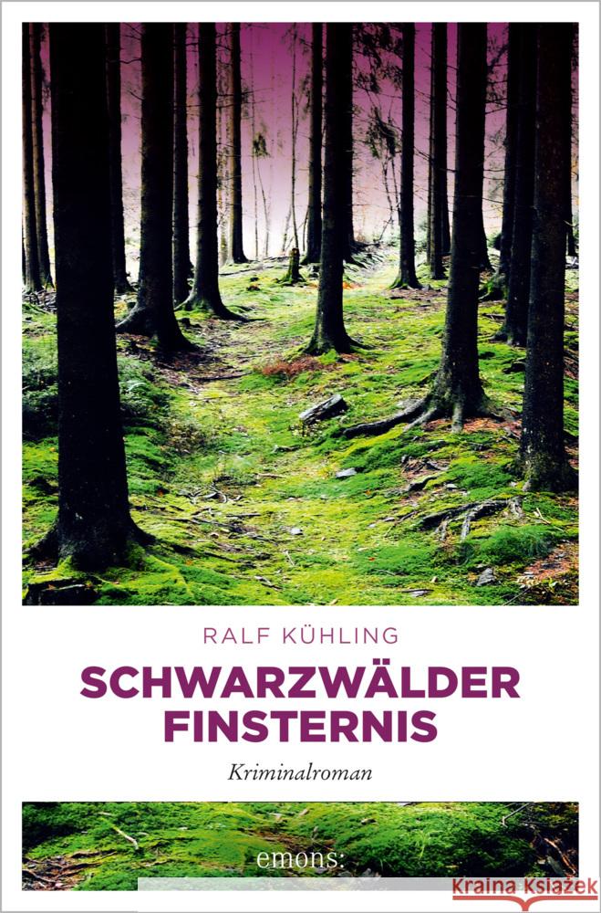 Schwarzwälder Finsternis Kühling, Ralf 9783740813499 Emons Verlag