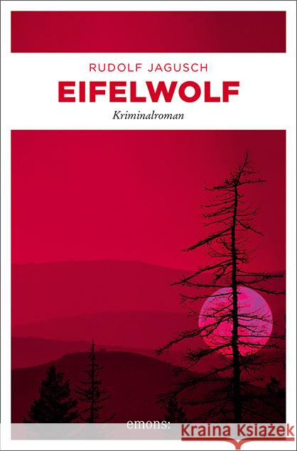 Eifelwolf Jagusch, Rudolf 9783740814328 Emons Verlag