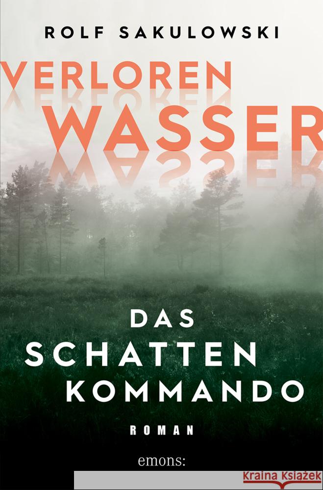 Verlorenwasser. Das Schattenkommando Sakulowski, Rolf 9783740814441 Emons Verlag