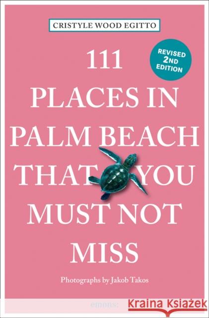 111 Places in Palm Beach That You Must Not Miss Cristyle Wood Egitto 9783740814526 Emons Publishers