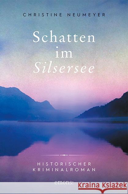 Schatten im Silsersee Neumeyer, Christine 9783740814779 Emons Verlag