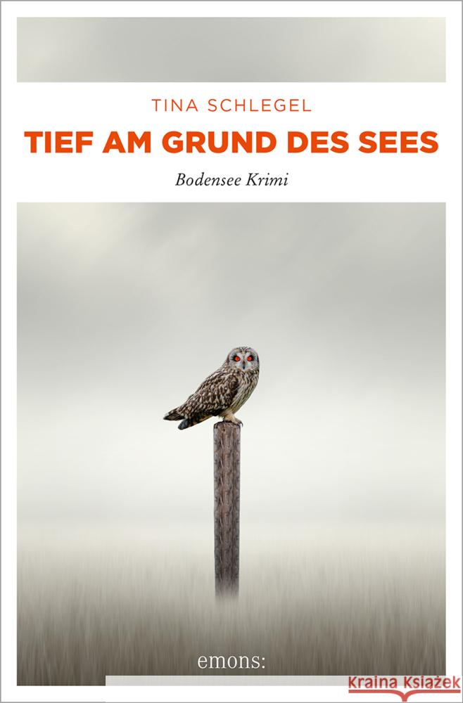 Tief am Grund des Sees Schlegel, Tina 9783740815868 Emons Verlag