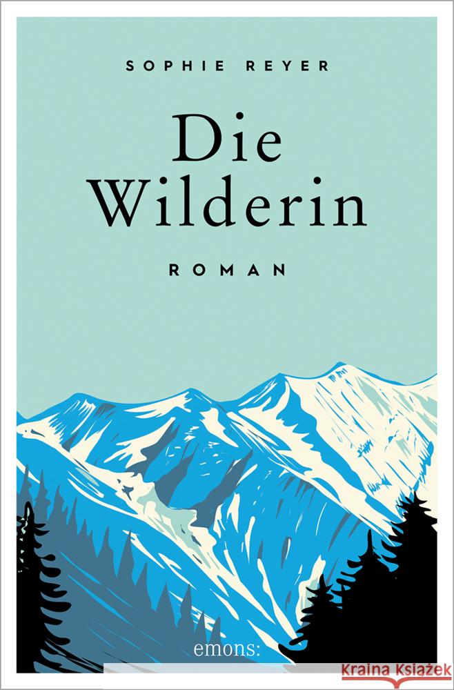 Die Wilderin Reyer, Sophie 9783740816179 Emons Verlag