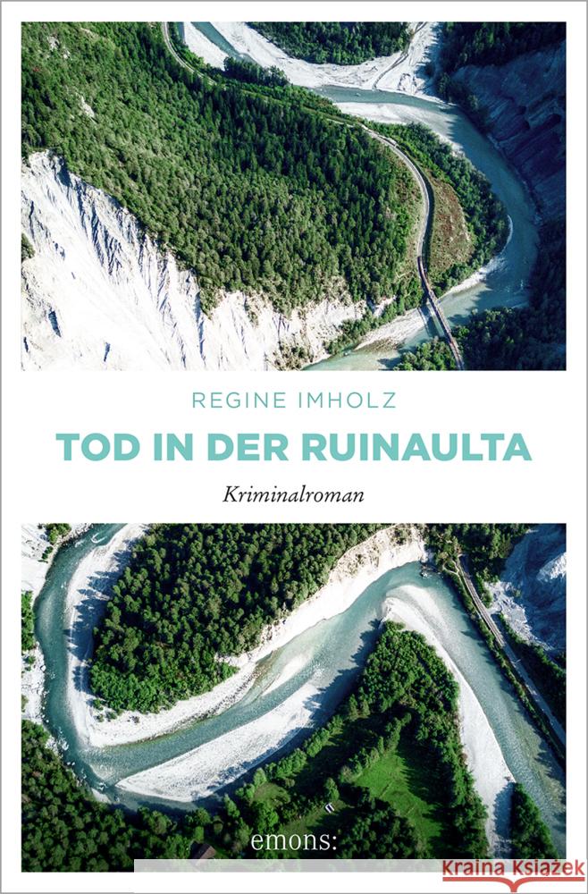 Tod in der Ruinaulta Imholz, Regine 9783740816186 Emons Verlag