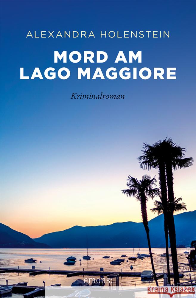 Mord am Lago Maggiore Holenstein, Alexandra 9783740816391 Emons Verlag