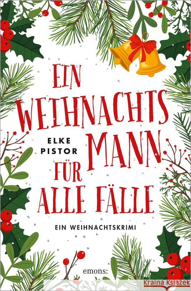 Ein Weihnachtsmann für alle Fälle Pistor, Elke 9783740816759