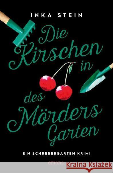 Die Kirschen in des Mörders Garten Stein, Inka 9783740816827 Emons Verlag