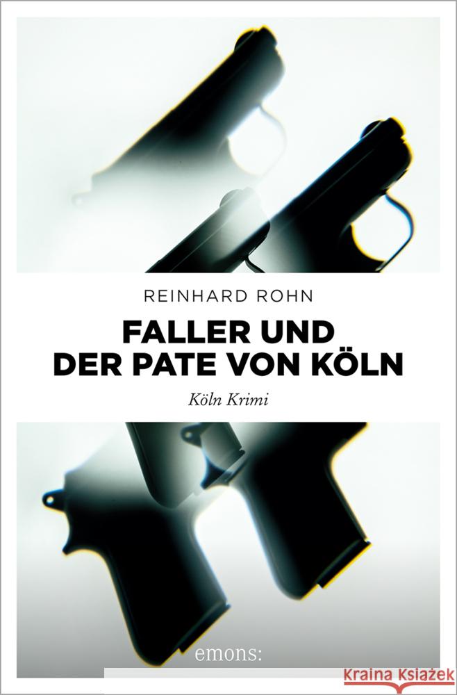 Faller und der Pate von Köln Rohn, Reinhard 9783740817626 Emons Verlag