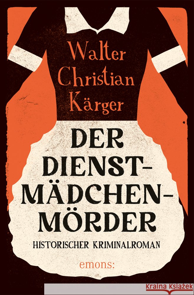 Der Dienstmädchenmörder Kärger, Walter Christian 9783740818777