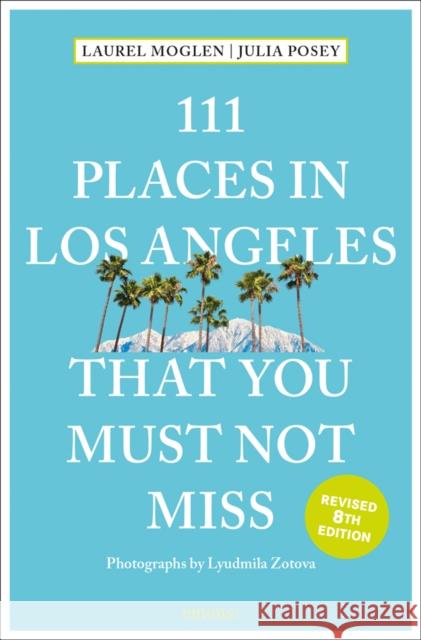 111 Places in Los Angeles That You Must Not Miss Julia Posey 9783740818890 Emons Verlag GmbH