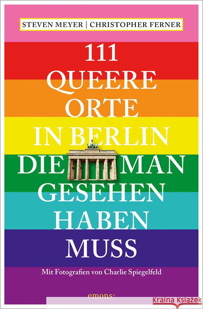 111 queere Orte in Berlin, die man gesehen haben muss Meyer, Steven, Ferner, Christopher 9783740819804