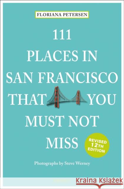 111 Places in San Francisco That You Must Not Miss Floriana Peterson 9783740820589 Emons Verlag GmbH