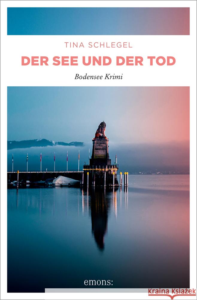 Der See und der Tod Schlegel, Tina 9783740823870 Emons Verlag