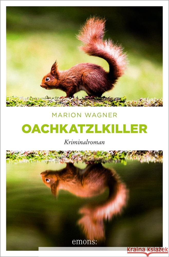Oachkatzlkiller Wagner, Marion 9783740824174 Emons Verlag