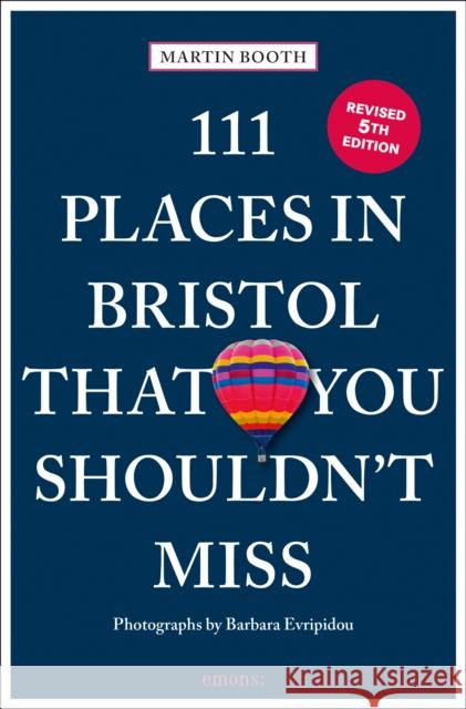 111 Places in Bristol That You Shouldn't Miss Martin Booth 9783740825126