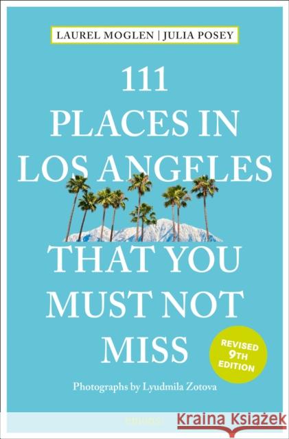 111 Places in Los Angeles That You Must Not Miss Julia Posey 9783740825737 Emons Verlag GmbH