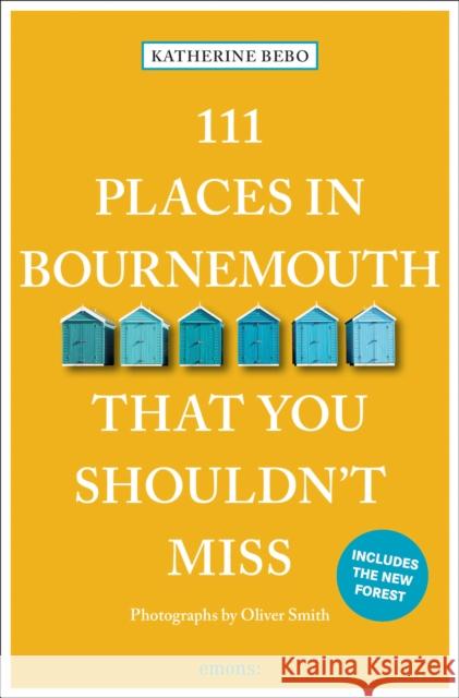 111 Places in Bournemouth That You Shouldn't Miss Katherine Bebo 9783740826468 Emons Verlag GmbH