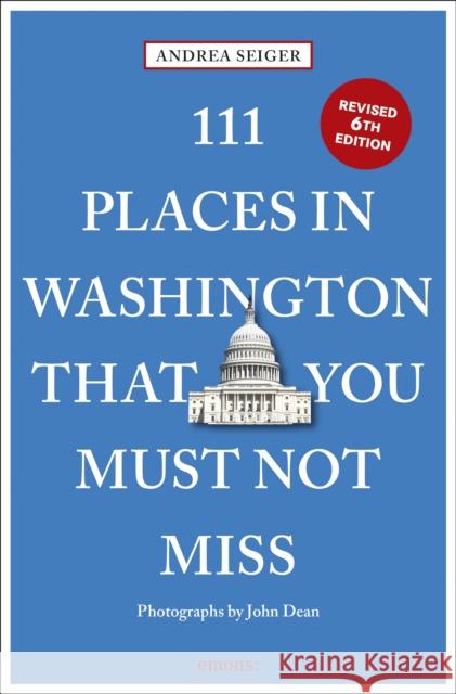 111 Places in Washington, DC That You Must Not Miss Andrea Seiger 9783740826567 Emons Verlag GmbH