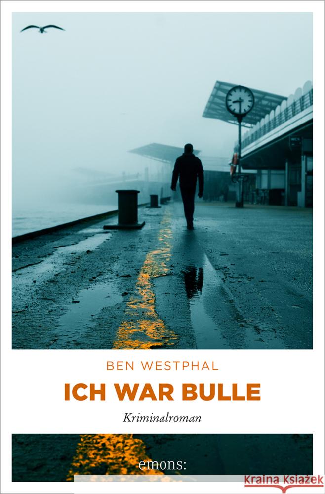 Ich war Bulle Westphal, Ben 9783740828011