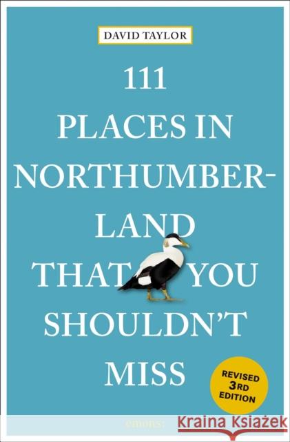 111 Places in Northumberland That You Shouldn't Miss David Taylor 9783740829230