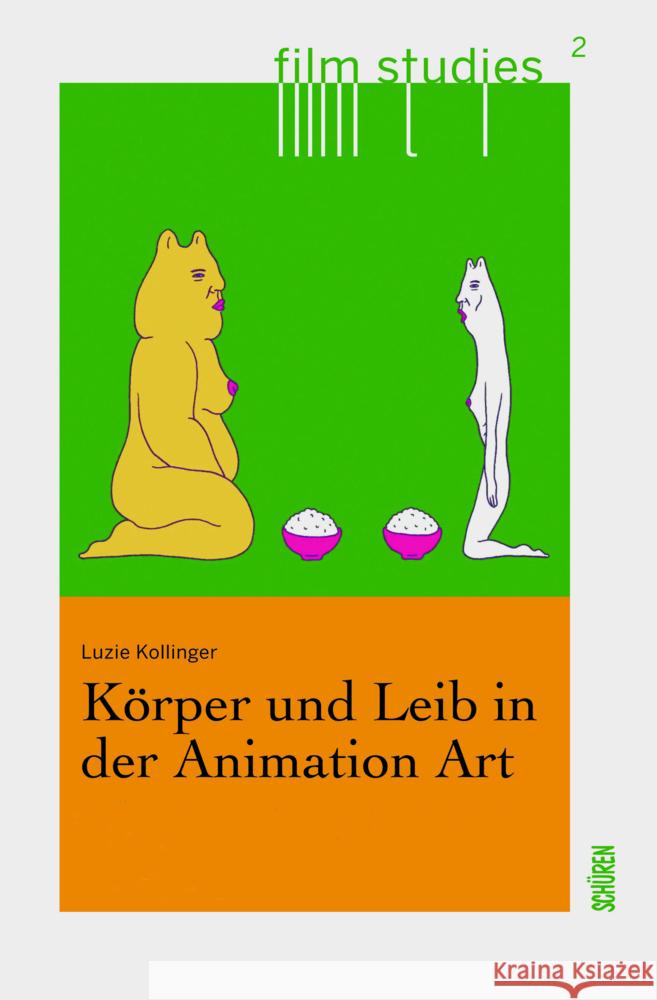 Körper und Leib in der Animation Art Kollinger, Luzie 9783741004124 Schüren Verlag