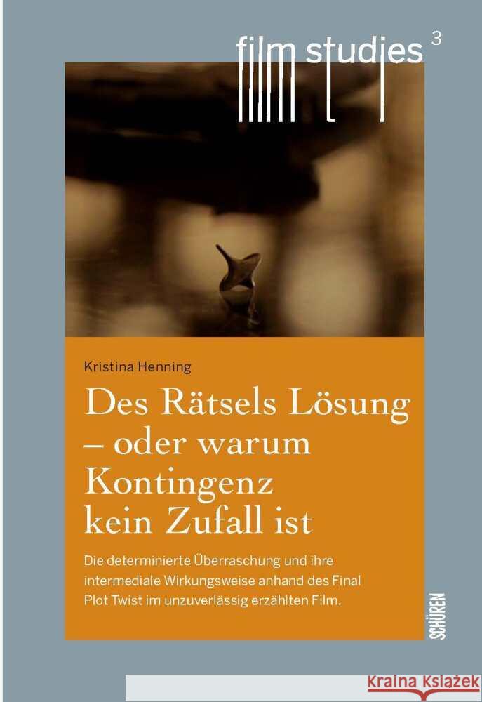 Des Rätsels Lösung - oder warum Kontingenz kein Zufall ist. Henning, Kristina 9783741004285 Schüren Verlag