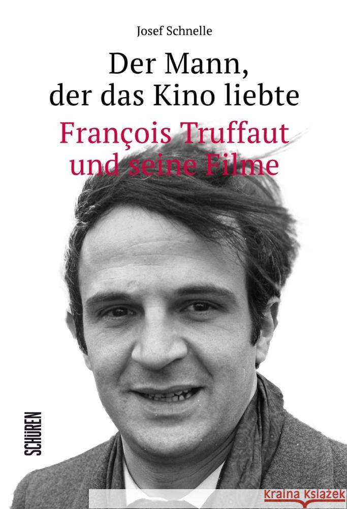 Der Mann, der das KIno liebte Schnelle, Josef 9783741004971