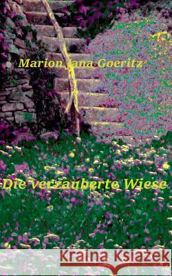 Die verzauberte Wiese Marion Jana Goeritz 9783741207723 Books on Demand