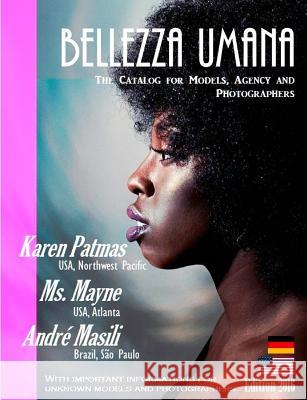 Bellezza Umana: The Catalog for Models, Agency and Photographers Edition 2016 Sidiropoulos, Scriptorius Stefanos 9783741209086 Books on Demand