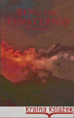 Berg der Finsternis: Fantasyroman Kalkowski, Sabine 9783741209383