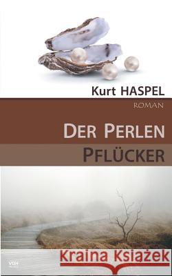 Der Perlenpflücker Kurt Haspel 9783741211546