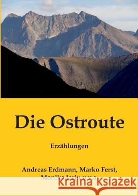 Die Ostroute: Erzählungen Ferst, Marko 9783741222412 Books on Demand