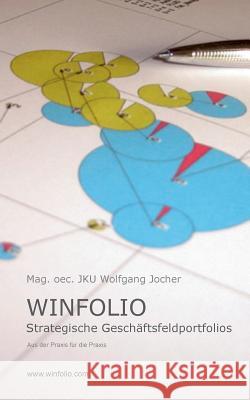 Winfolio: Strategische Geschäftsfeldportfolios Jocher, Wolfgang 9783741224737