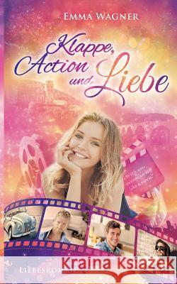 Klappe, Action und Liebe Emma Wagner 9783741226816