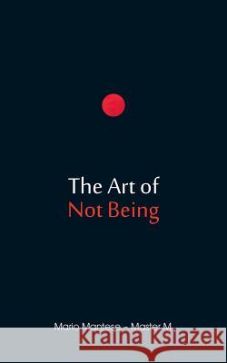 The Art of Not Being Mario Mantese 9783741234323 Books on Demand