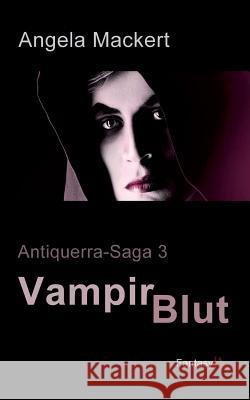 Vampirblut Angela Mackert 9783741237317