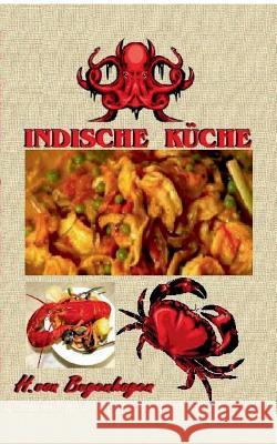 Meine Madras Rezepte-Indische Küche & mehr!: Reis-Gemüse-Geflügel-Fisch- Lamm-Fleisch & mehr! Herbert Von Bugenhagen 9783741239403