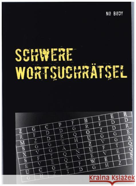 Schwere Wortsuchrätsel: Rätsel für Versetzt- und Querdenker Body, No 9783741242069 Books on Demand