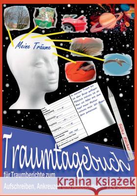 Traumtagebuch für Traumberichte zum Aufschreiben, Ankreuzen und Aufzeichnen Renate Sültz, Uwe H Sültz 9783741249846 Books on Demand