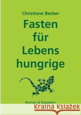 Fasten für Lebenshungrige Christiane Becker 9783741250798