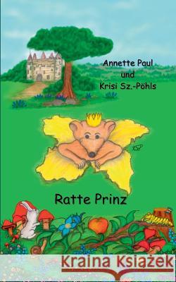 Ratte Prinz Annette Paul 9783741253782 Books on Demand