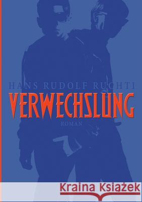 Verwechslung Hans Rudolf Ruchti 9783741260780 Books on Demand