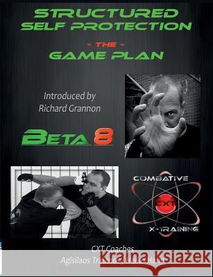 Structured Self Protection The Game Plan: Beta8 CXT Hahn, Heiko 9783741265594