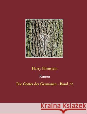 Runen: Die Götter der Germanen - Band 72 Eilenstein, Harry 9783741271014 Books on Demand