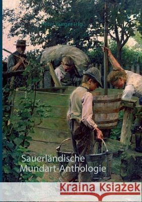 Sauerländische Mundart-Anthologie V: Verstreute und nachgelassene Gedichte 1919-1933 Bürger, Peter 9783741271533 Books on Demand