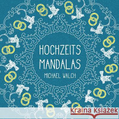 Hochzeits-Mandalas Michael Walch 9783741275296