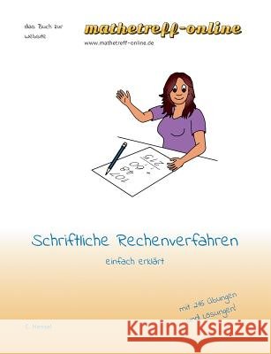 Schriftliche Rechenverfahren: einfach erklärt Hensel, Christian 9783741275449 Books on Demand